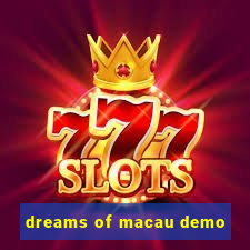 dreams of macau demo